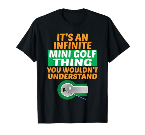 Camiseta It's An Infinite Mini Golf Thing Camiseta