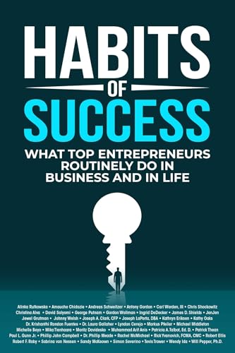 Habits of Success: What Top Entrepreneurs Routinely Do in Business and in Life