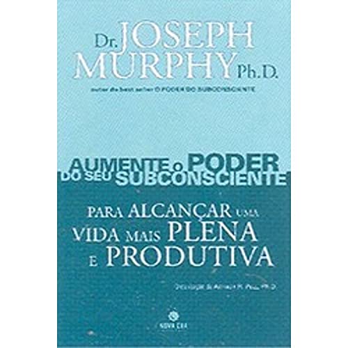 Aumente O Poder Do Seu Subconsciente Para Alcançar Uma Vida Mais ...