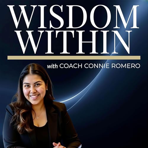 The Wisdom Within Podcast with Coach Connie Romero Titelbild