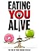 Eating You Alive