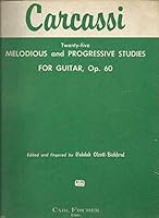 Carcassi, 25 Melodious and Progressive Studies for Guitar, Op. 60 B000XO2SXU Book Cover