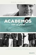 Acabemos con el paro: Cómo poner fin a la mayor lacra social y económica de nuestro país (Deusto)