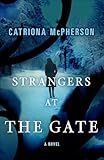 Strangers at the Gate: A Novel