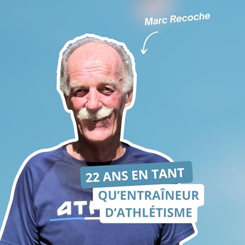 22 ans en tant qu&rsquo;entra&icirc;neur d&rsquo;athl&eacute;tisme, avec Marc Recoche