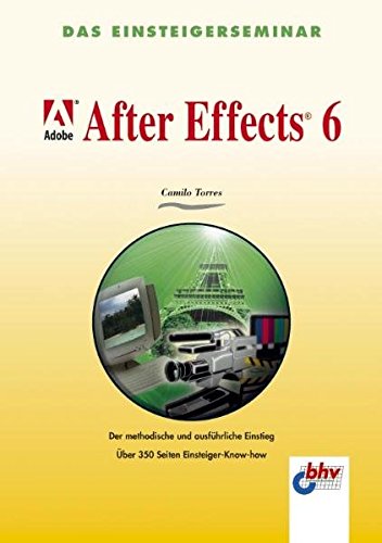 Preisvergleich Produktbild Einsteigerseminar Adobe After Effects 6