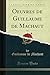 Oeuvres de Guillaume de Machaut, Vol. 1 (Classic Reprint) (French Edition)