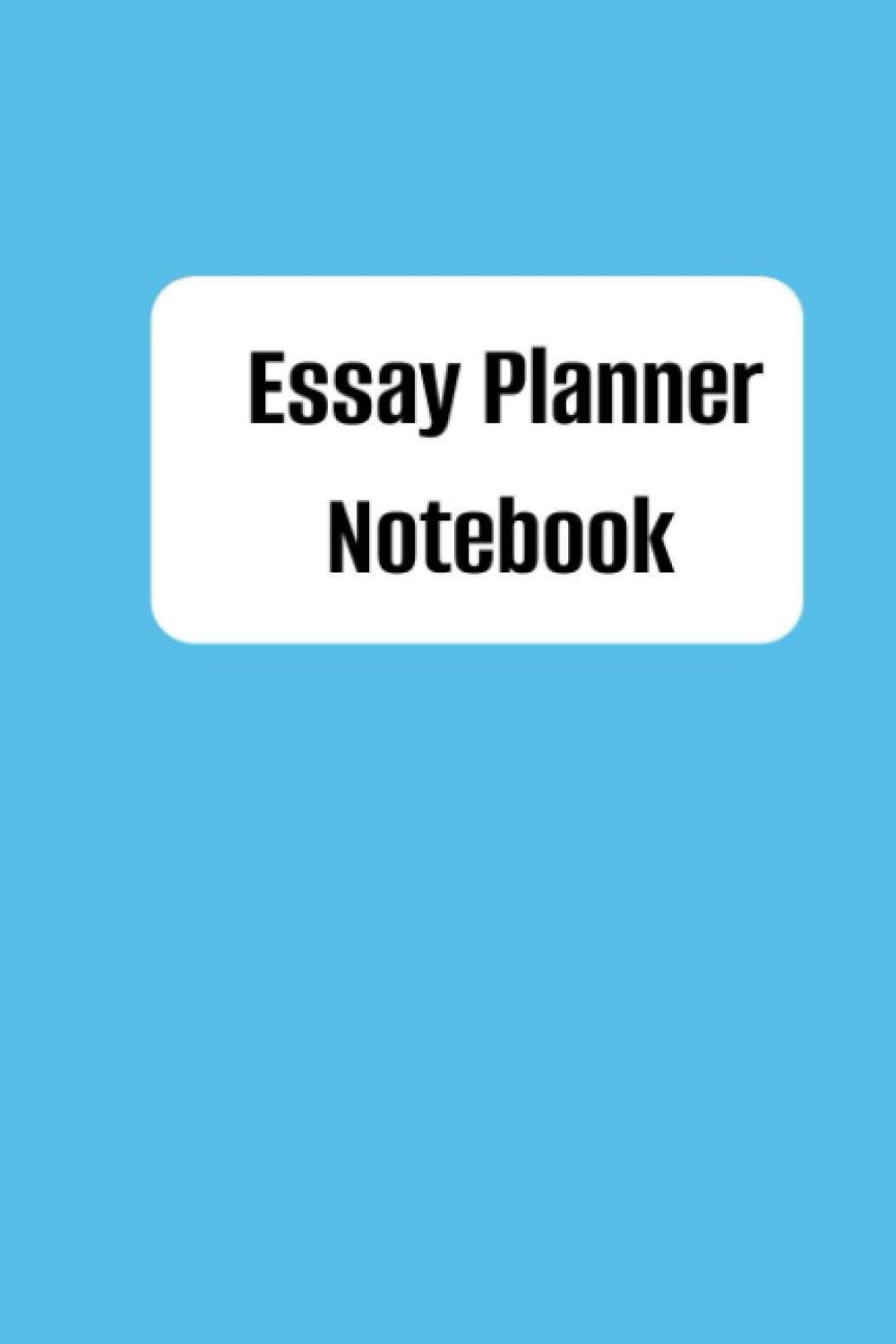 Essay Planner Notebook: Creative Essay Writing Workbook for College Students,Plan And Write Essays, for College Students, Writing Process Organizer, Writing Templates Journal