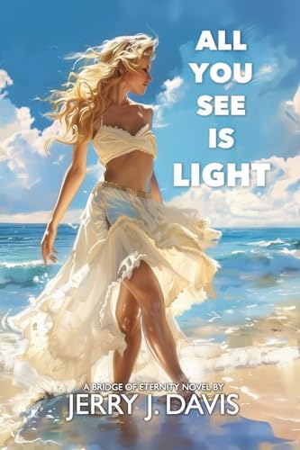 All You See Is Light (Bridge of Eternity)