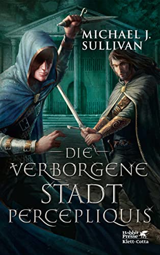 Sullivan, Michael J.: Die verborgene Stadt Percepliquis (Riyria, Bd. 6)