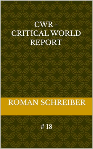CWR - Critical World Report: # 18 (German Edition)