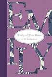 Emily of New Moon (Emily Novels)