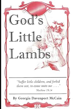 God's Little Lambs: Stories to Inspire Young and Old People to a Christian Path of Joy and Wisdom