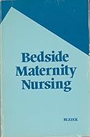 Bedside Maternity Nursing 0721617433 Book Cover