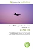  Concorde: Concorde aircraft histories, Air France Flight 4590, Rolls-Royce/Snecma Olympus 593, Sud Aviation Super-Caravelle, Supersonic, Supersonic transport