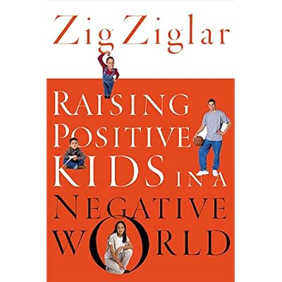 Raising Positive Kids in a Negative World