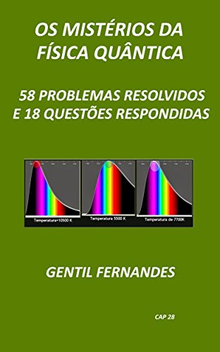 Amazon Com Os Misterios Da Fisica Quantica 58 Problemas Resolvidos E 18 Questoes Respondidas Portuguese Edition Ebook Fernandes Gentil Kindle Store