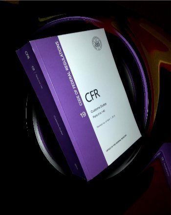 Code of Federal Regulations, Title 19, Customs Duties, PT. 0-140, Revised as of April 1, 2014