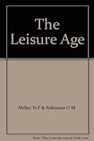 The Leisure Age B000QKR7E6 Book Cover