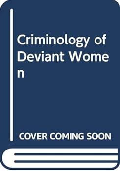 Paperback Criminology of Deviant Women Book