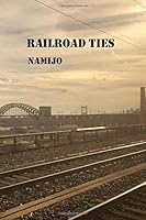 Railroad Ties 1689019158 Book Cover
