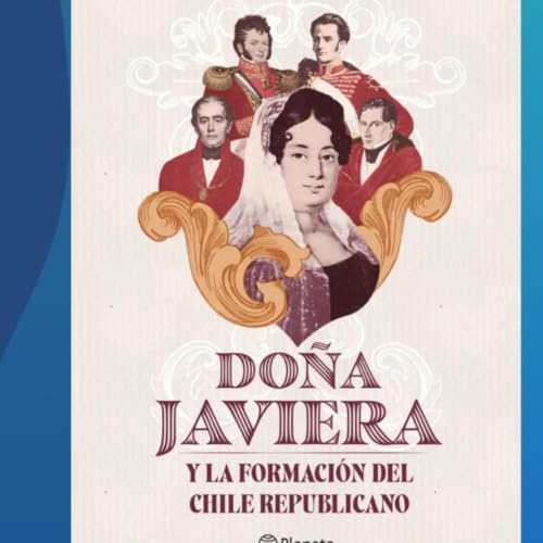 Soledad Reyes y su libro do&ntilde;a Javiera, sobre Javiera Carrera