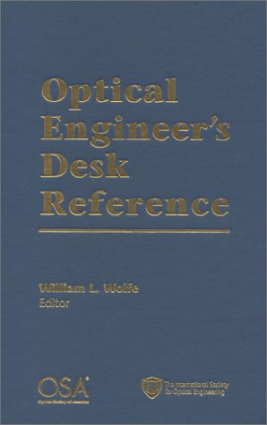 Optical Engineer's Desk Reference (SPIE Press Monograph Vol. PM131)