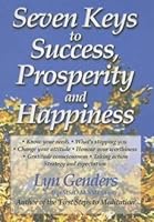 Seven Keys to Success, Prosperity, and Happiness 1864760869 Book Cover
