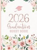 2026 Graduation Guest Book: Sign-In Messages for Grad Party | Memory Keepsake for Seniors or Parents | Pink Floral Cover Design