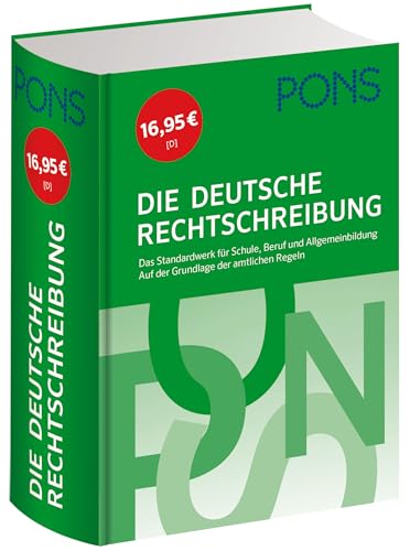 PONS Die deutsche Rechtschreibung: Das Standardwerk für Schule, Beruf und Allgemeinbildung auf der Grundlage der amtlichen Regeln