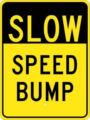 NMC TM158J Traffic Sign, Legend "SLOW - SPEED BUMP", 18" Length x 24" Height, Engineer Grade Prismatic Reflective Aluminum 0.080, Black On Yellow