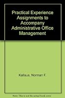 Practical Experience Assignments to Accompany Administrative Office Management 0538711280 Book Cover