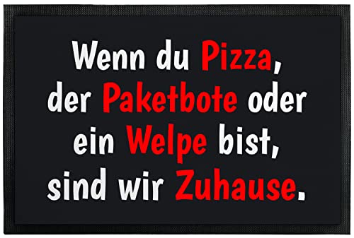 True Statements Lustige Fußmatte Innen & Außen - Wenn du Pizza bist, sind wir Zuhause! - witziges...