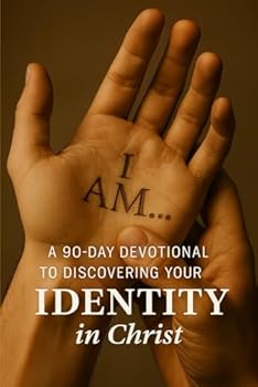Paperback I AM... A 90-Day Devotional to Discovering Your Identity in Christ Book