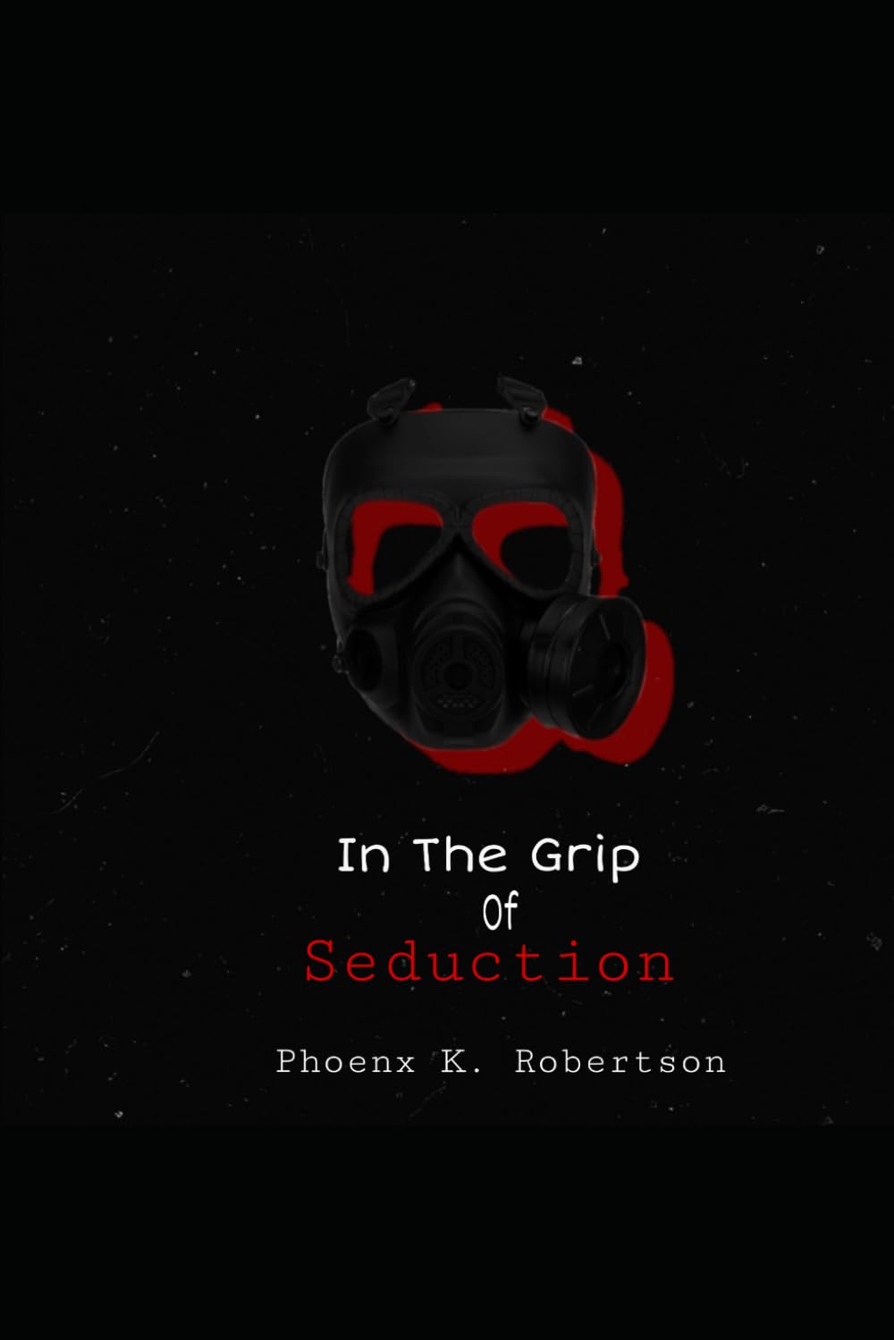 In The Grip Of Seduction: A Dark Romance Novel