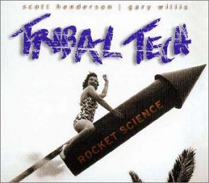 TRIBAL TECH (2) - Rocket Science - CD
