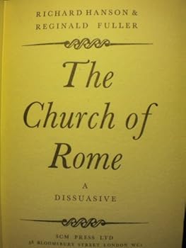 Hardcover The Church of Rome: A Dissuasive Book