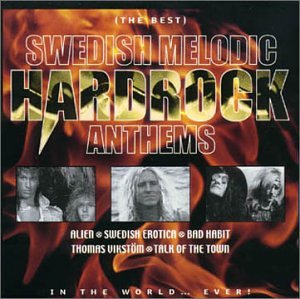 The Best Swedish Melodic Hardrock Anthems in the World... Ever!