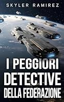 I peggiori detective della Federazione 1964457726 Book Cover