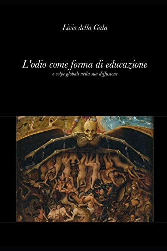 L'odio come forma di educazione (Italian Edition)