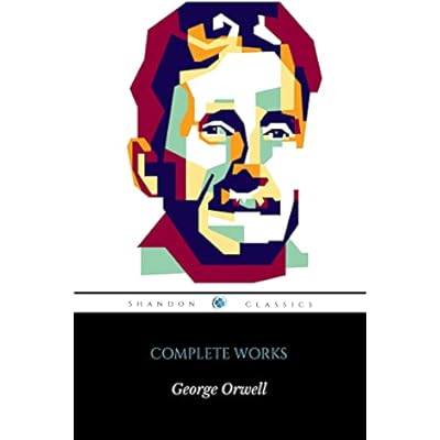 George Orwell. The Complete Works (Illustrated):