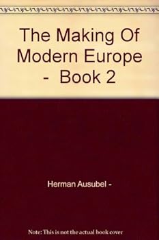Hardcover The Making Of Modern Europe - Book 2 Book