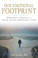 Our Emotional Footprint: Ordinary People and Their Extra-Ordinary Lives 1491746084 Book Cover