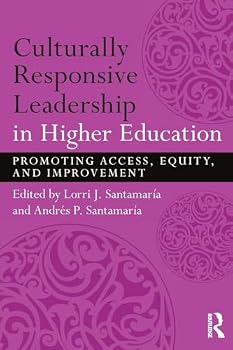 Paperback Culturally Responsive Leadership in Higher Education: Promoting Access, Equity, and Improvement Book
