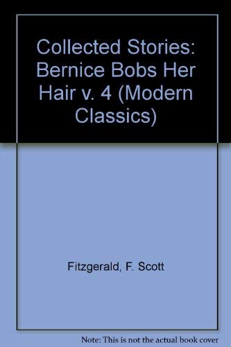 Collected Stories: Bernice Bobs Her Hair v. 4 (Modern Classics ...