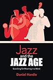  Jazz and the Jazz Age: Searching for Meaning in a Word