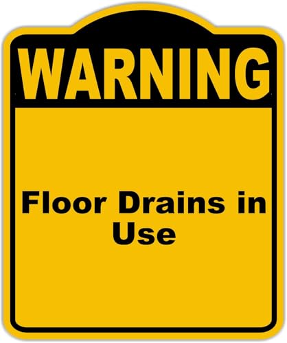 Floor Drains in Use Warning Yellow Black Aluminum Composite Sign 15 x 18 inches