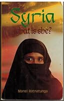 Syria, What Is She? 9971650614 Book Cover