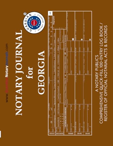 NOTARY JOURNAL FOR GEORGIA: A Notary Public's Comprehensive Quick-Fill 100-Entry Log Book / Register of Official Notarial Acts & Records