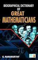 Biographical Dictionary of Great Mathematicians 8174786260 Book Cover